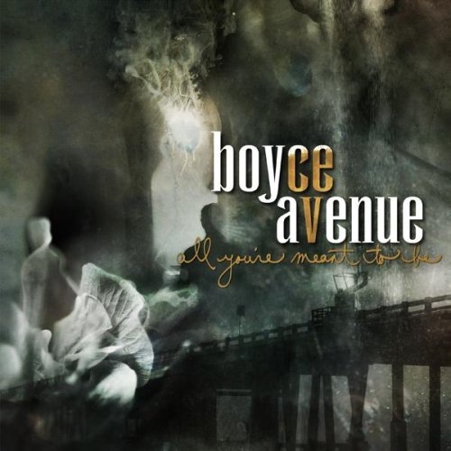 boyce avenue all you’re meant to be front cover