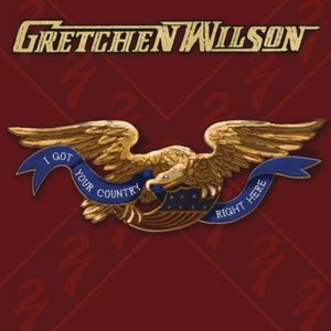 gretchen wilson i got your country right here front cover