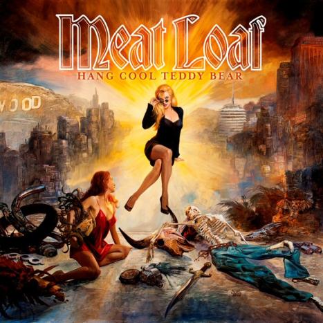 MEAT LOAF - HANG COOL TEDDY BEAR