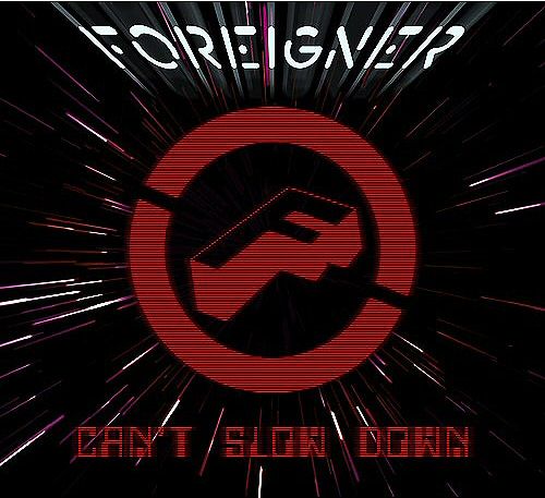 foreigner can't slow down front cover foreigner can't slow down front cover