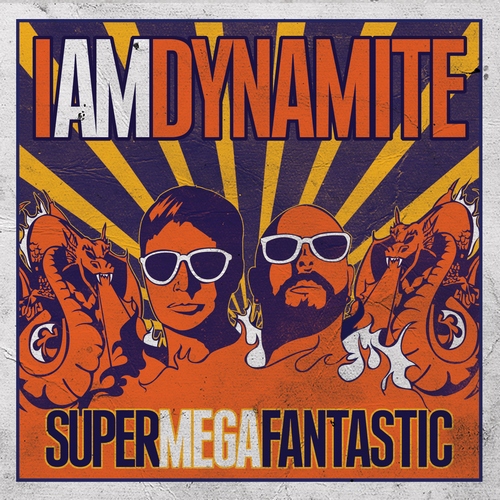 iamdynamite - supermegafantastic