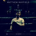 Matthew Mayfield - 72 Songs - Every Release
