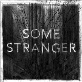 Some Stranger