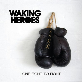 waking heroes - one fight to fight
