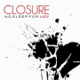No Sleep For Lucy - Closure
