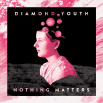 Diamond Youth - Nothing Matters