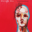 Mercury Sky - SleepDreamWake