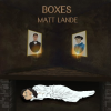 Matt Lande - Boxes