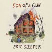 Eric Sleeper - Son Of A Gun